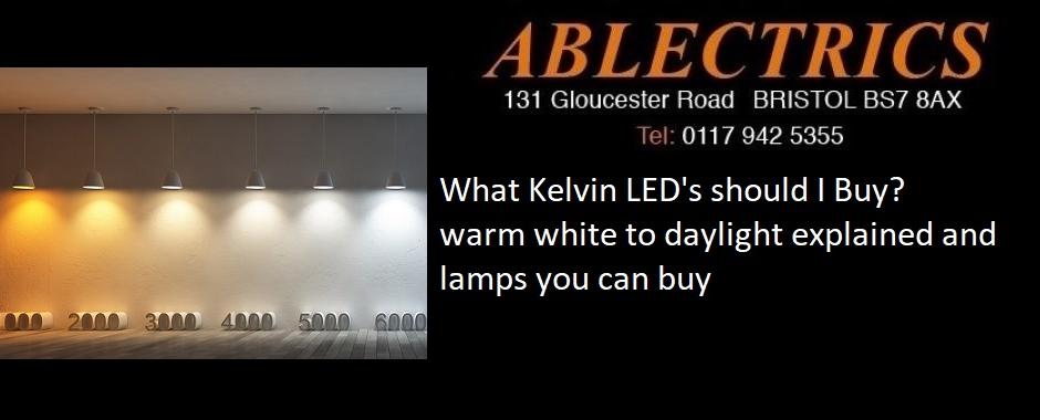led colours warm white led, cool white led, daylight led, gu10 led, decorative led, led's for sale in bristol, colour rendering explained, what is kelvin, what colour temperature do i need?